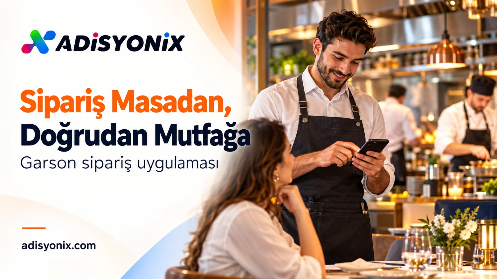 Garson Sipariş Programı: Telefondan Alınan Sipariş Mutfağa Nasıl Ulaşır?